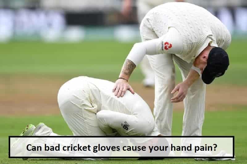 Can bad cricket gloves cause your hand pain?