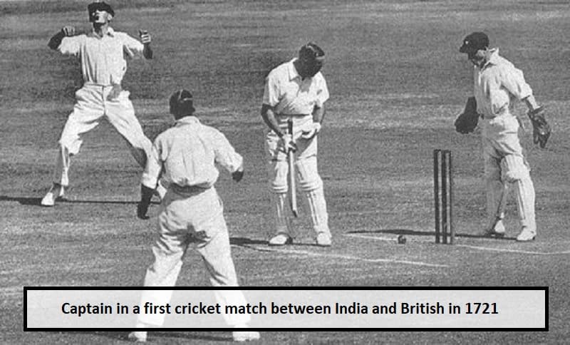 Captain in a first cricket match between India and British