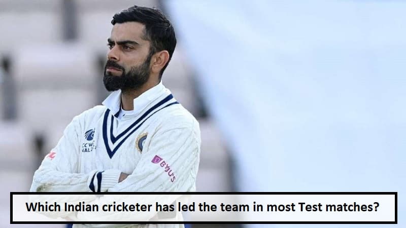 Which Indian cricketer has led the team in most Test matches?