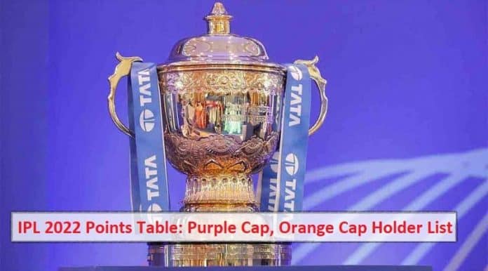 IPL 2022 Points Table: Purple Cap, Orange Cap Holder List