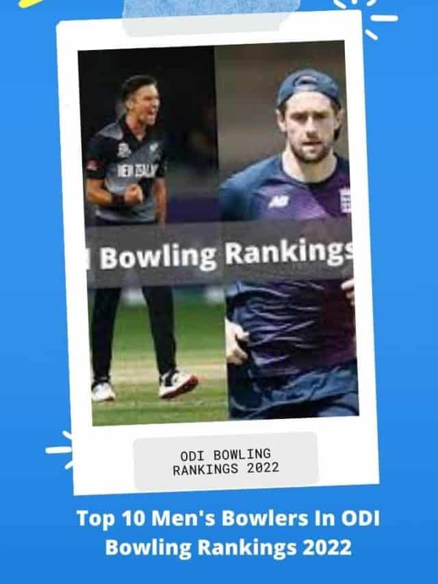 Top 10 Men’s Bowlers In ODI Bowling Rankings 2022
