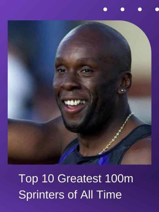 Top 10 Greatest 100m Sprinters of All Time